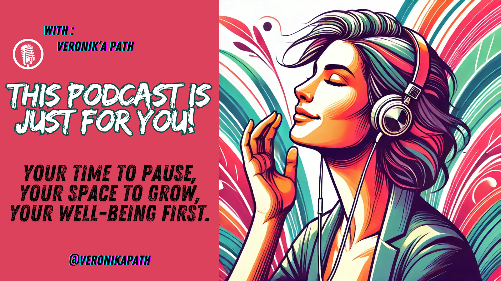 Colorful digital illustration of a woman listening to a podcast with headphones, representing Veronik’A Path’s well-being podcast for women — a space to pause, grow, and prioritize self-care.